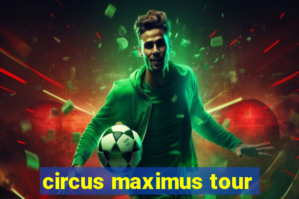 circus maximus tour